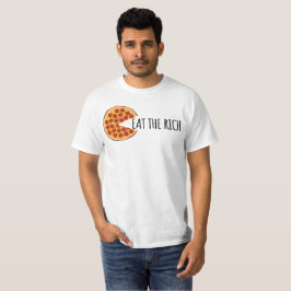 Ät Riken - Lustigt socialistiskt Pizza T-Shirt