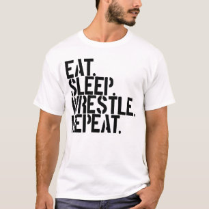Ät Sla Brotta Upprepa Brottning T Shirt