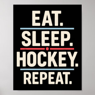 Ät Solla Hockey Upprepa Roligt Spelare Fan Citat Poster