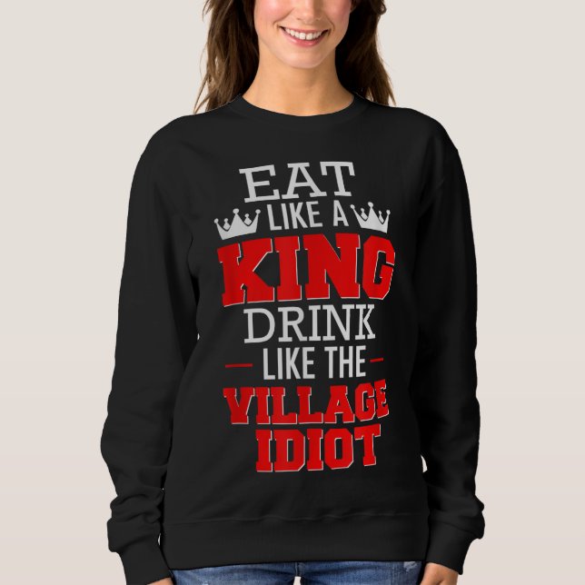 Ät som en Kung-dryck som byns idiot T Shirt (Framsida)
