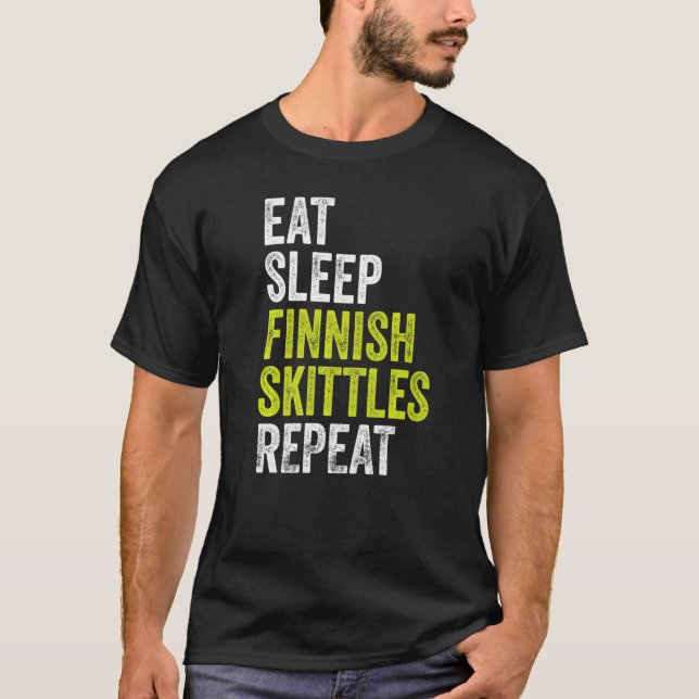 Ät Sömn Finsk Skittle Repeat Finsk Skittle T Shirt (Framsida)