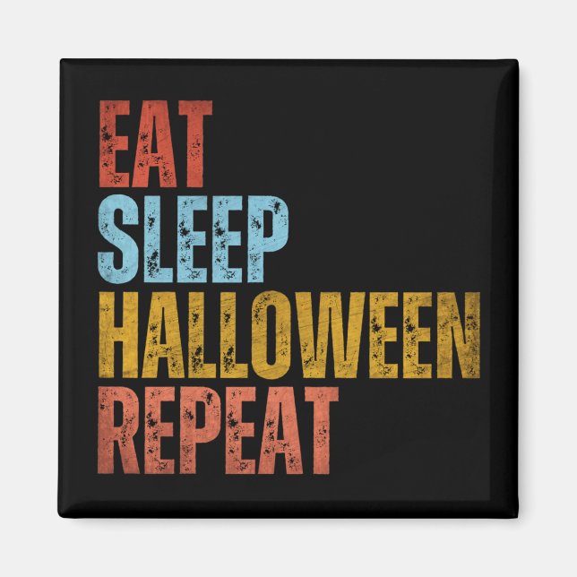 ÄT SÖMN HALLOWEEN UPPREPA MAGNET (Framsidan)
