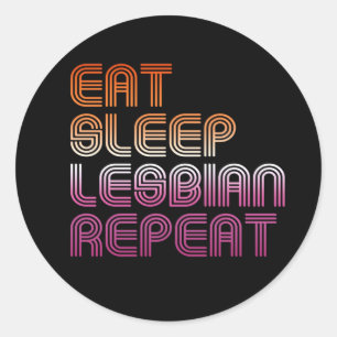 ÄT SÖMN LESBISK UPPREPA RETRO DESIGN T-Shirt Runt Klistermärke