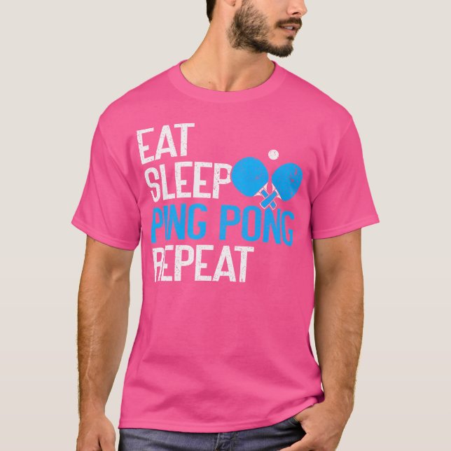 Ät sömn Ping Pong Repeat Funny Bord Tennis T Shirt (Framsida)