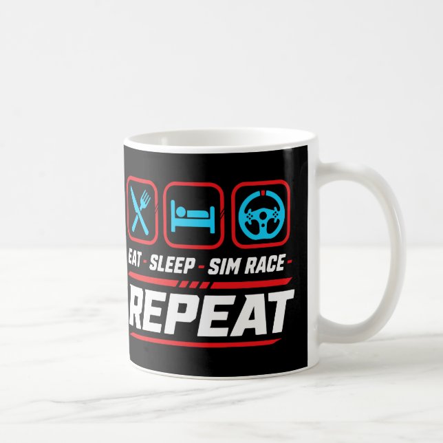 Ät sömn sim tävla upprepa för sim racing fans kaffemugg (Höger)