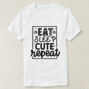 Ät sömn söt upprepa-01 t shirt