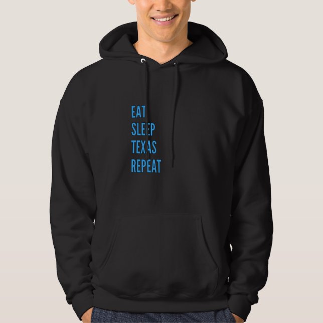 Ät sömn Texan Repeat Funny Texas Apparel 1 Hoodie (Framsida)