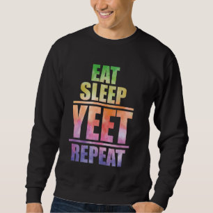 Ät sömn Yeet Upprepa populär dans och funny Urba Lång Ärmad Tröja