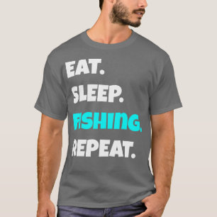 Ät sömnfiske Upprepa lustigt sarkastiskt talesätt T Shirt