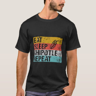 Ät Sömnkapsel Repeat Funny Chipotle Vintage T Shirt