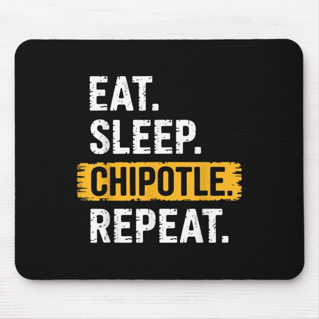 Ät Sömnkapsel Upprepa Vintage Funny Chipotle L Musmatta (Framsidan)