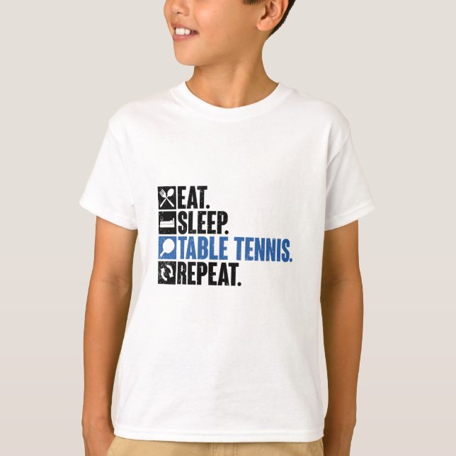 Ät sömnlös Bord Tennis Repeat Ping Pong Sport T Shirt (Framsida)