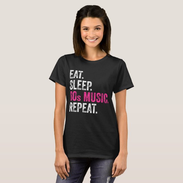 Ät Sov 80-talsmusik Upprepa T-Shirt (Hel framsida)