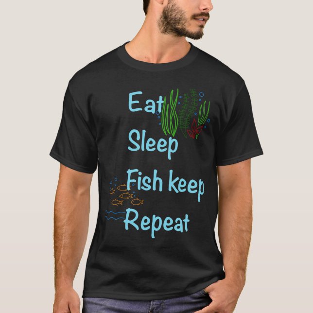 Ät, sov, behåll fisk, upprepa t shirt (Framsida)