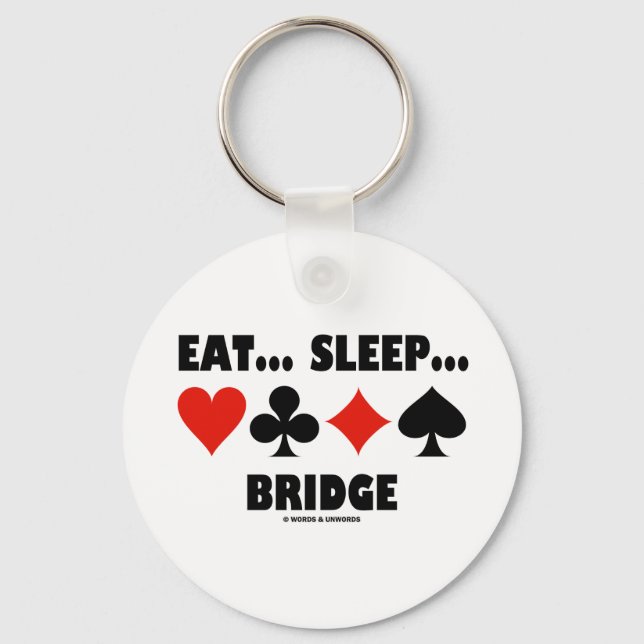 Ät.. Sov... Brygga (Bridge Humor Card Kostym) Nyckelring (Framsida)
