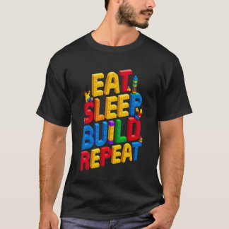 ÄT SOV BYGG UPPREPA Mästerbyggare Bygger Bri T Shirt