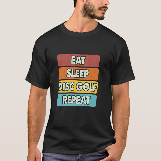 Ät Sov Disc Golf Upprepa Rolig Disc Golf T Shirt (Framsida)