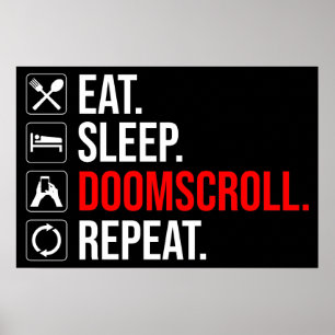 Ät. Sov. Doomscroll. Upprepa Poster