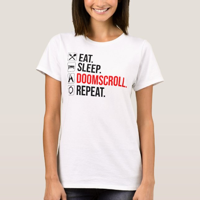 Ät. Sov. Doomscroll. Upprepa T Shirt (Framsida)