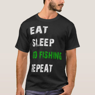 Ät sov gå fiske upprepa. Fiske hobby fiske T Shirt