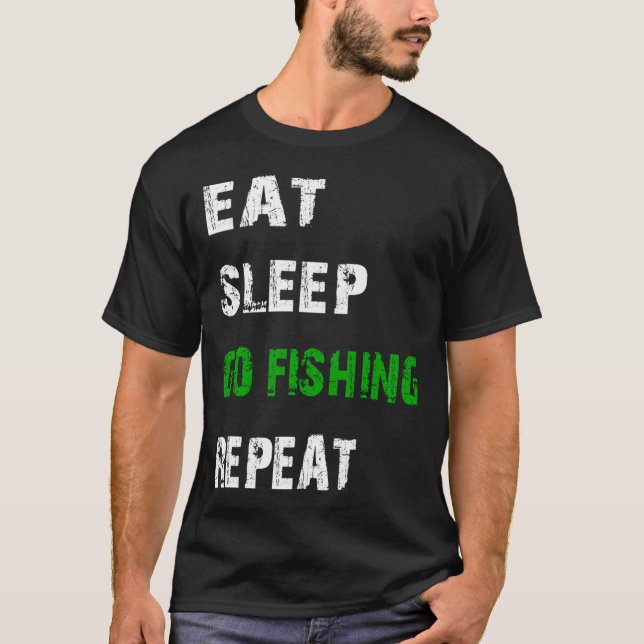 Ät sov gå fiske upprepa. Fiske hobby fiske T Shirt (Framsida)
