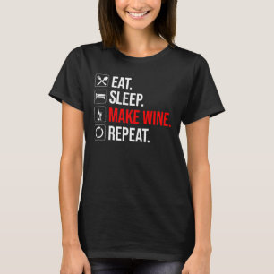 Ät. Sov. Gör Vin. Upprepa T Shirt