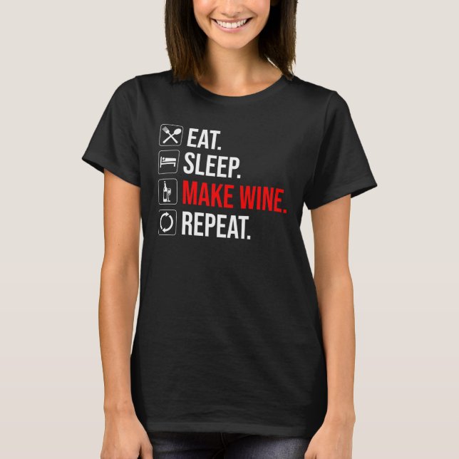 Ät. Sov. Gör Vin. Upprepa T Shirt (Framsida)