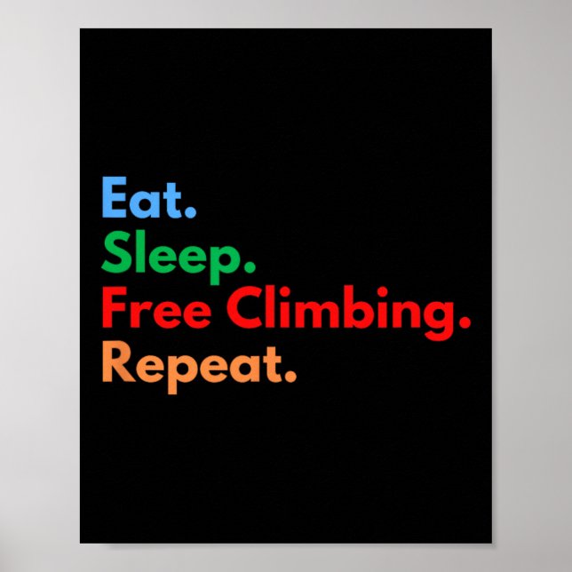 Ät Sov Gratis Klättring Upprepa Gratis Klättrare O Poster (Framsidan)