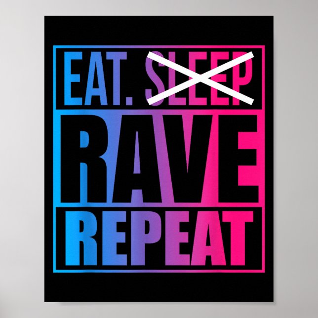 Ät Sov Inte Rava Upprepa Edm-citat Musik - Rave Poster (Framsidan)