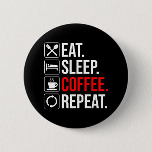 Ät. Sov. Kaffe. Upprepa Knapp