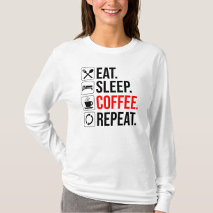 Ät. Sov. Kaffe. Upprepa T Shirt