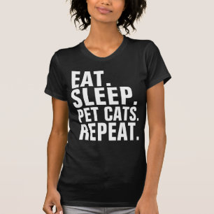 ÄT, SOV, KELA KATTER, UPVÄSA, ROLIGA KATT-T-SHIRTS T SHIRT