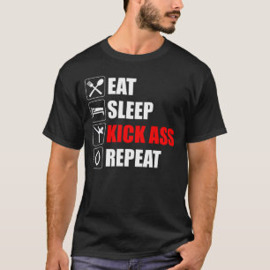 Ät. Sov. Kick-Ass. Upprepa T Shirt