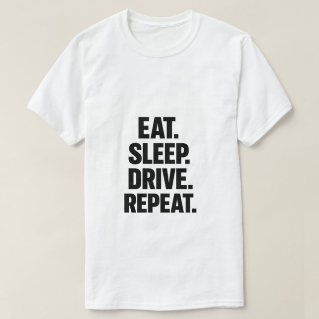 Ät Sov Kör Upprepa Lastbils T-Shirt (Design framsida)