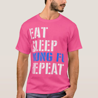Ät. Sov. Kung fu. Upprepa. T Shirt