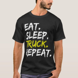 Ät Sov Lastbil Upprepa Rolig Lastbilschaufför T Shirt