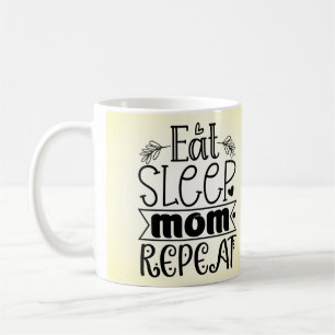 Ät Sov Mamma Upprepa Kaffe Mugg