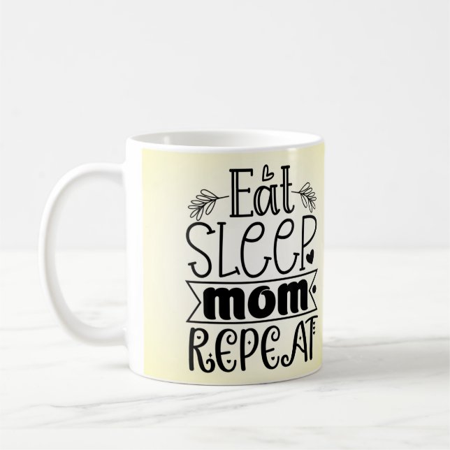 Ät Sov Mamma Upprepa Kaffe Mugg (Vänster)