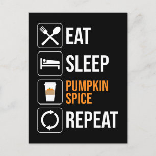 Ät. Sov. Pumpkin Spice. Upprepa Vykort