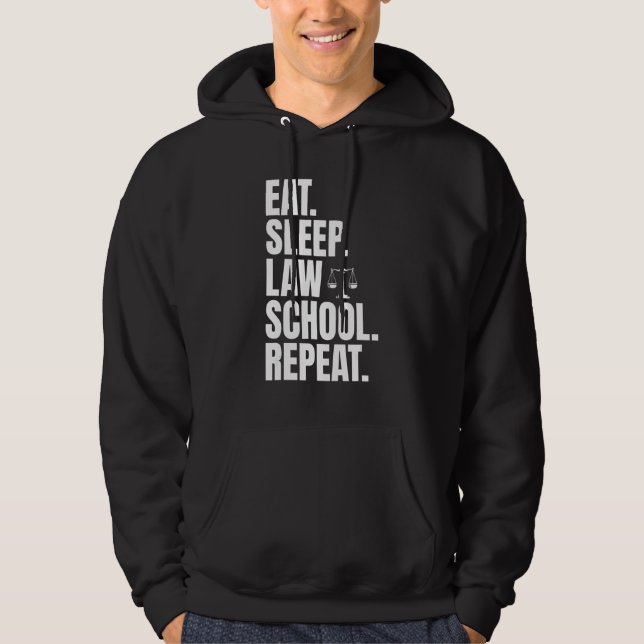 Ät Söv Rättsskola Upprepa Dagligen För Juridikstud Hoodie (Framsida)