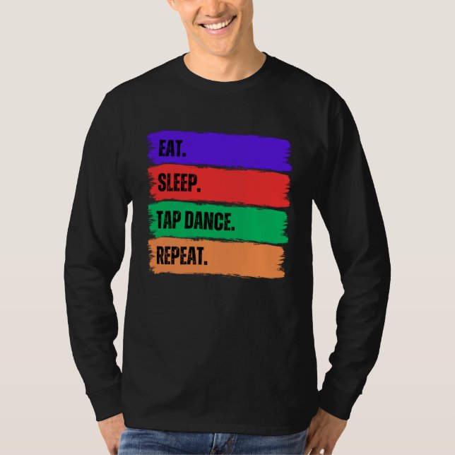 ÄT SOV TAPP DANS REPETERA T SHIRT (Framsida)