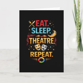 Ät, Sov, Teater, Upprepa Helgkort