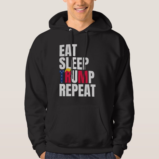 Ät Sov Trump Upprepa President Trump Omval  Hoodie (Framsida)