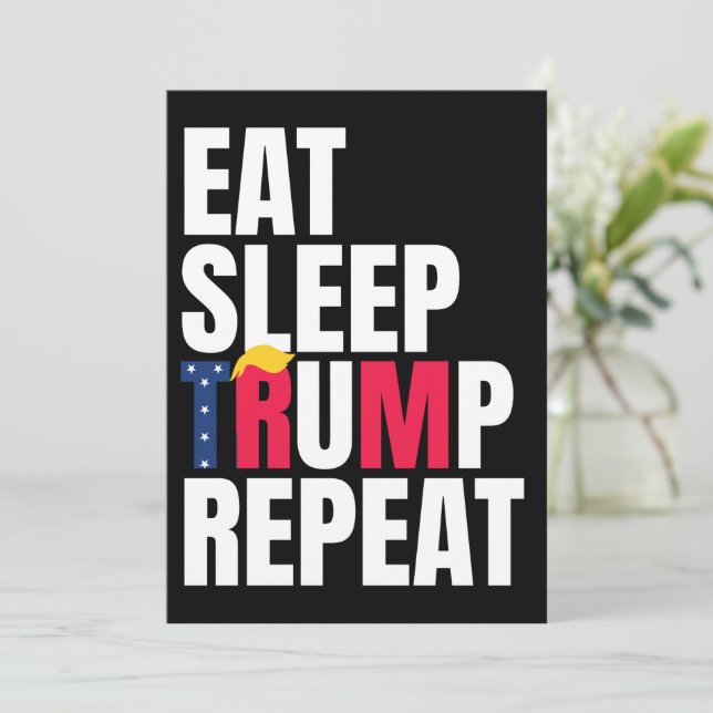 Ät Sov Trump Upprepa President Trump Omval  Inbjudningar (Stående Fram)