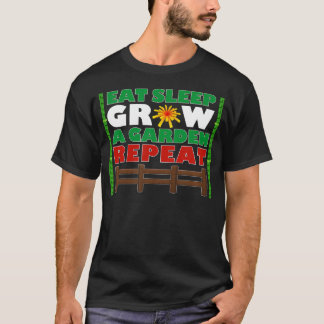 Ät Sov Väx En Trädgård Upprepa Gamer T Shirt