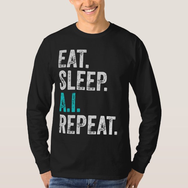 Ät Sova AI Upprepa T Shirt (Framsida)