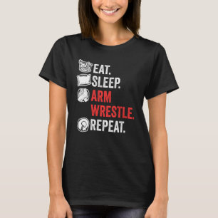Ät Sova Armbrytning Upprepa Fantastisk Armbrytning T Shirt
