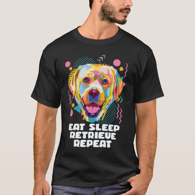 Ät Sova Återvinna Upprepa Labrador Retriever  Lab T Shirt (Framsida)