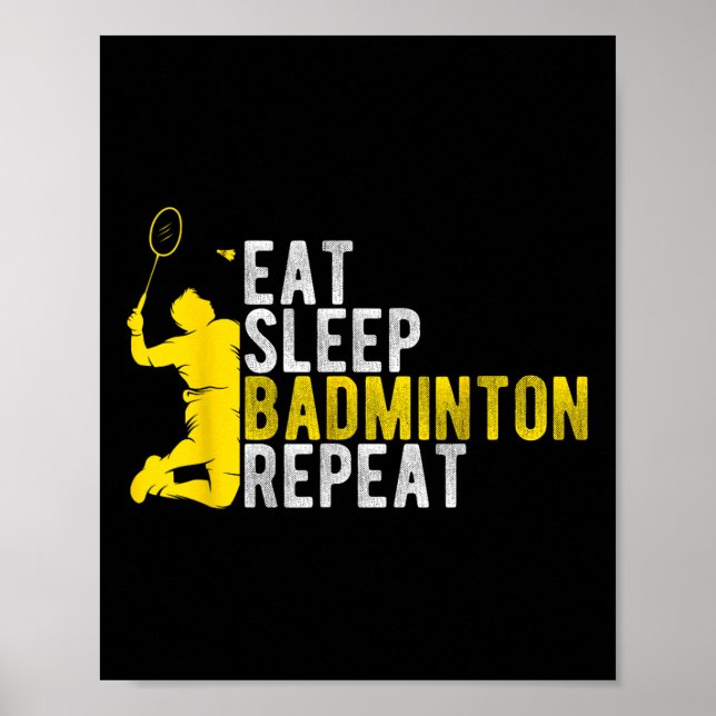 Ät Sova Badminton Upprepa Badminton Entusiast I Poster (Framsidan)