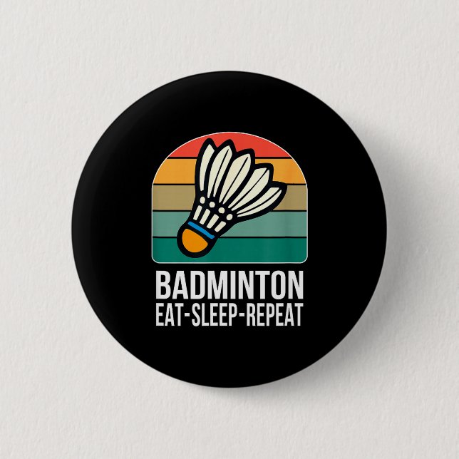 Ät Sova Badminton Upprepa -  Knapp (Framsida)